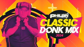 Philbin  Classic Donk Mix 2024 [upl. by Gahl]