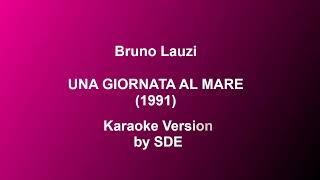 Una giornata al mare Bruno Lauzi  Karaoke by Sde [upl. by Vizzone]