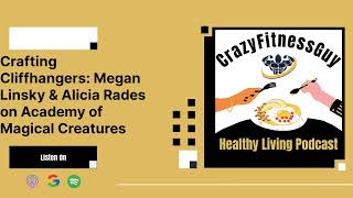 CrazyFitnessGuy Healthy Living Podcast  Crafting Cliffhangers Megan Linsky amp Alicia Rades on [upl. by Libbi206]