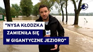 Nysa Kłodzka wygląda teraz jak gigantyczne jezioro Relacja reportera TVN24 [upl. by Nakah425]