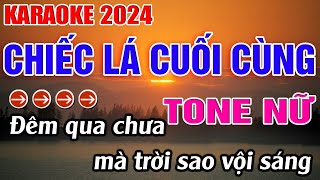 Chiếc Lá Cuối Cùng Karaoke Tone Nữ  Dm  Karaoke Đăng Khôi  Beat Mới [upl. by Stephens]