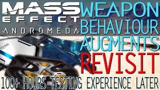 BEST WEAPON  BEHAVIOUR AUGMENTS IN MASS EFFECT ANDROMEDA REVISIT [upl. by Yardley]