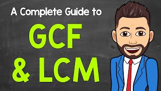 GCF and LCM  A Complete Guide  Math with Mr J [upl. by Ruhtra255]