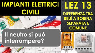 13IMPIANTI ELETTRICI  Relè commutatore a bobina separata e comune Il neutro si può interrompere [upl. by Yelad]