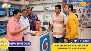 NEW Ep 4206  Online Shopping ki Wajah se Jethalal ko hua Nuksan  Taarak Mehta Ka Ooltah Chashmah [upl. by Emyaj527]