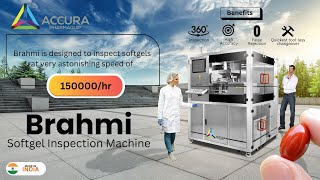 Brahmi  Automatic softgelscapsule inspection machine by Accura Pharmaquip  Inspects 150000hr [upl. by Yortal711]