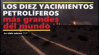 En dos minutos los diez yacimientos petrolíferos más grandes del mundo LVM TOP10 [upl. by Enomor]