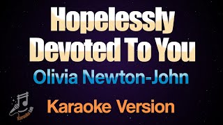 Hopelessly Devoted To You  Olivia NewtonJohn Karaoke [upl. by Allyson94]