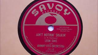 Leon Sims with Johnny Otis Orchestra Aint Nothin Shakin 78 RPM Transfer [upl. by Sosna]