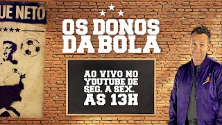 AO VIVO OS DONOS DA BOLA  13092024 [upl. by Ennairoc515]