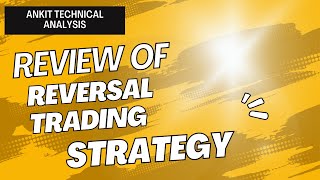 Review amp Back testing of Reversal Trading Strategy [upl. by Erasaec]