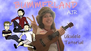 Bummerland AJR Ukulele Tutorial AND PlayAlong [upl. by Bunnie]