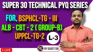 Super30 Technical PYQ Series  Lec03  BSPHCL TGIII  ALP  CBT2GroupBUPPCL TGII live [upl. by Suki]