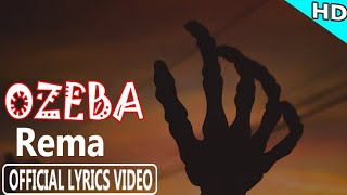 Ozeba  Rema Official lyrics video [upl. by Aynotak]