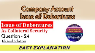 Ques24  Issue of Debentures  Collateral Security  Class12  Dk Goel Solutions  For 2022 Exam [upl. by Powell]