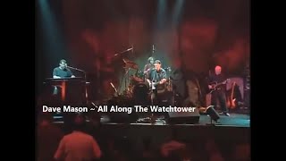 Dave Mason  All Along The Watchtower  2002  Live Video At the Sunrise Theater [upl. by Ahern]