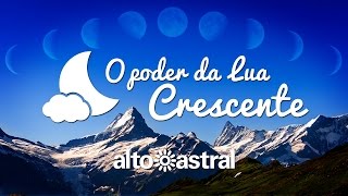 Fases da Lua o poder da Lua Crescente [upl. by Byrom]