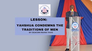 Yahshua Condemns the Traditions of Men Lesson by Deacon Maina Thuo [upl. by Fowle]