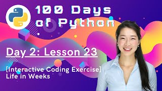 Interactive Coding Exercise Life in Weeks [upl. by Rolan]