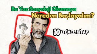 Bu Yaz Sosyoloji Okumaya Nereden Başlamalıyım  10 Temel Kitap [upl. by Anehsuc]