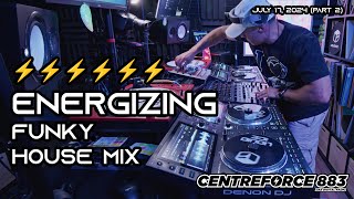 Centreforce 883 ⚡️Energizing⚡️ Funky House mix  July 17 2024 part 2 [upl. by Ettenawtna]