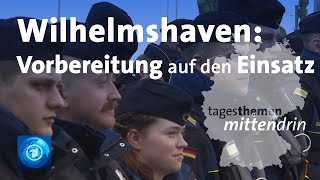 Wilhelmshaven Vorbereitung auf den Einsatz  tagesthemen mittendrin [upl. by Amihc]