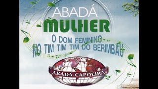 ABADÁ Mulher  Lançamento do CD Feminino da ABADÁCapoeira [upl. by Barbabas]