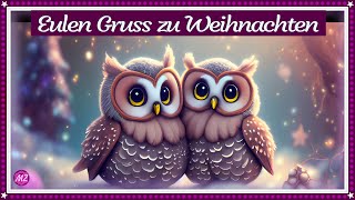 FROHE WEIHNACHTEN🎀 Die Weihnachtseule will Dir was sagen🎀 [upl. by Darton]