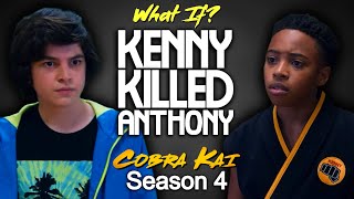 What If Kenny Killed Anthony Cobra Kai Season 4 [upl. by Sibeal]