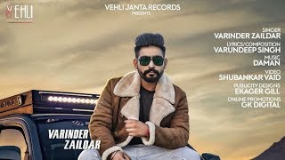 Yaar Unlimited  Varinder Zaildar Official Video Latest Punabi Songs 2018  Vehli Janta Records [upl. by Cirri]