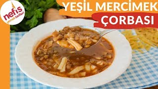 Erişteli Yeşil Mercimek Çorbası Tarifi  Nefis Yemek Tarifleri [upl. by Sibel]