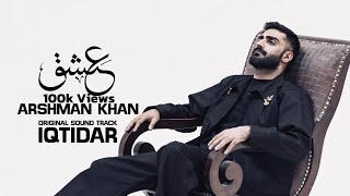 Iqtidar Ost  Unplugged Version  Arshman Khan [upl. by Odicalp]