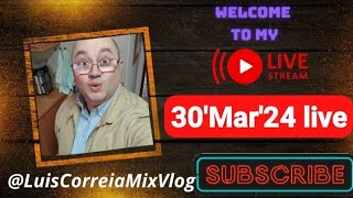 30Mar24 livestream Updates luisZellencorreiamixvlog ♥ [upl. by Oca958]