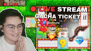 MENGINCAR SUNBLADE LANJUT GACHA CLASH TICKET  LIVE STREAM GROWTOPIA 2024 [upl. by Sheya]