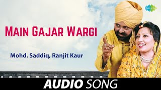 Main Gajar Wargi  Mohd Saddiq  Old Punjabi Songs  Punjabi Songs 2022 [upl. by Kahn493]