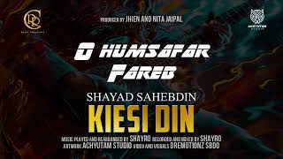 O HUMSAFAR I SHAYAD SAHEBDIN I ALBUM KIESI DIN I RENA RECORDS CENTRE [upl. by Uzzi]