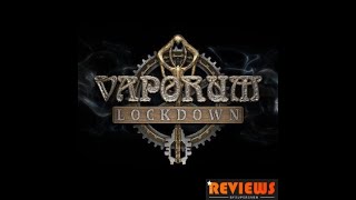 Vaporum Lockdown  endgame bos fight Harlan and Goliath [upl. by Dyche]