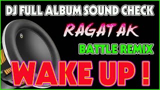 WAKE UP SOUND CHECK BATTLE MIX 2025  BEST NONSTOP RAGATAK SOUND CHECK trending ONG  TOE [upl. by Yerot]