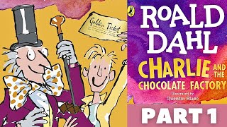 Charlie And The Chocolate Factory Part 1  Read Along With Me [upl. by Bound627]