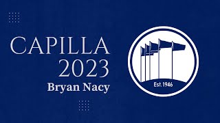 Capilla 2023  Bryan Nacy [upl. by Hibbert]