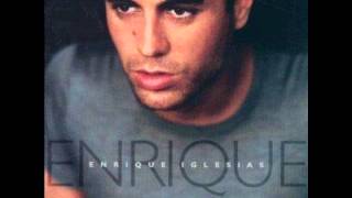 Be With You Enrique Iglesias [upl. by Reiss]