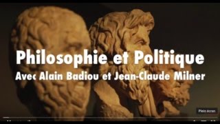 Philosophie et politique avec Alain Badiou et JeanClaude Milner [upl. by Juli312]