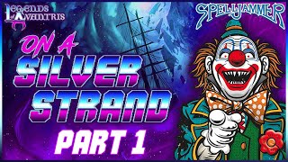 DampD in SPACE  Spelljammer OneShot On a Silver Strand  Part 1 [upl. by Atsira]