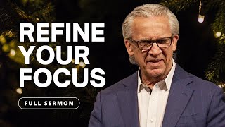 Refine Your Focus on What Is Most Important  Bill Johnson Sermon  Bethel Church [upl. by Einyaj]