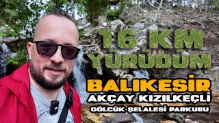 Balıkesir  Akçay  Kızıl Keçili  Gölcük Şelalesi  Trekking VLOG [upl. by Akaenahs742]