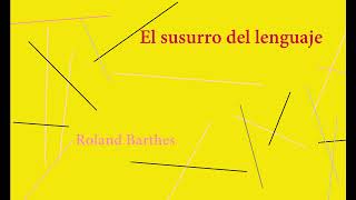 El susurro del lenguaje  Roland Barthes  crítica literaria [upl. by Enilrek]