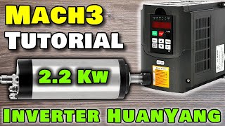 Tutorial Mach3  HUANYANG Inverter VFD 22Kw  Installazione e prima configurazione [upl. by Conchita]