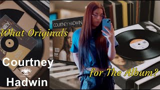 Courtney Hadwin  What Originals Titles for The Album [upl. by Eimmak]