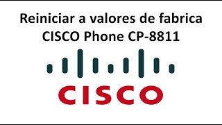 ¿ Cómo resetear teléfono cisco CP8811 a valores de fabrica [upl. by Martin]