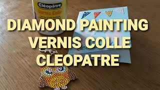 😉 DIAMOND PAINTING VERNIS COLLE CLÉOPÂTRE 😉 [upl. by Lister]